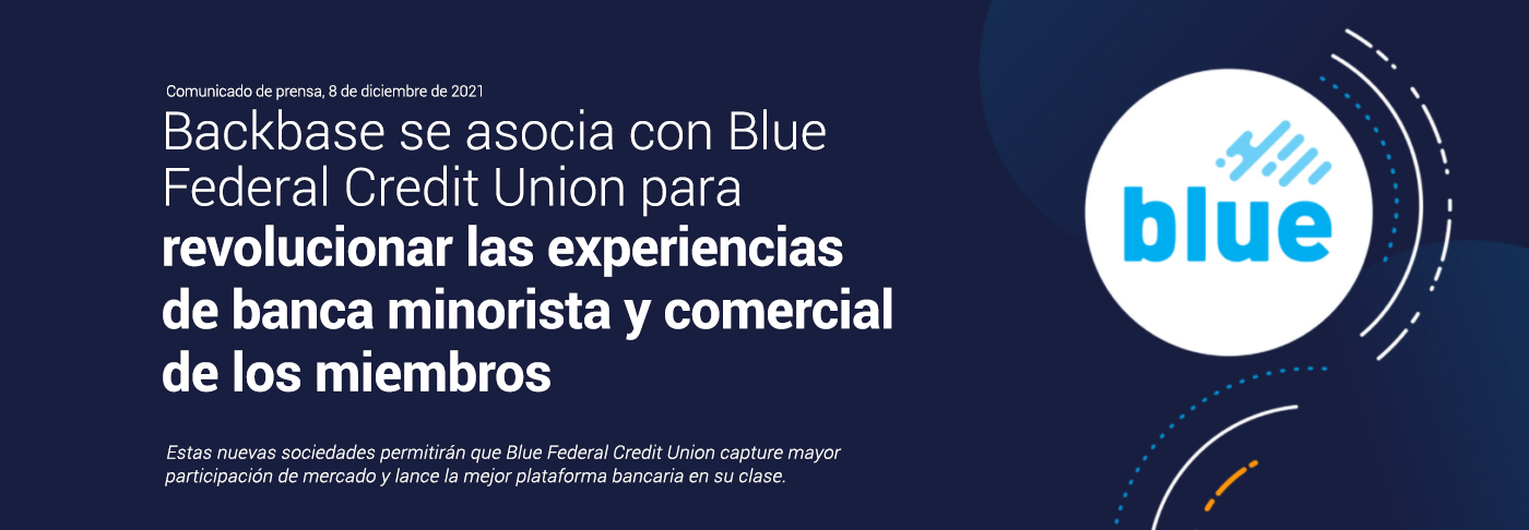 Blue Federal Credit Union se asocia con Backbase. Texto que dice "Revolucionar las experiencias de banca comercial y minorista de los miembros".
